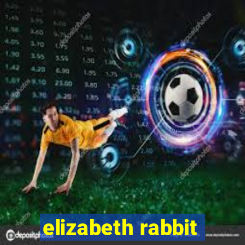 elizabeth rabbit